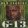 DUB ESQUIRE: G-13
