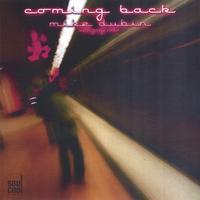 Michael Dubin w/gregory erba : Coming Back