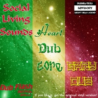 SOCIAL LIVING SOUNDS MEETS GARY DUB: Dub Flash Presents Dub Splitz Part 3: HeartCore Dub