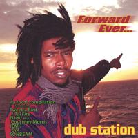 DUB STATION: Forward Ever