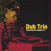 DUB TRIO: Exploring The Dangers Of