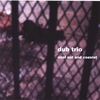 DUB TRIO: Cool Out and Coexist