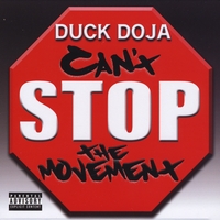 Duck Doja : Can't Stop the Movement