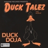 DUCK DOJA: Duck Talez the Album