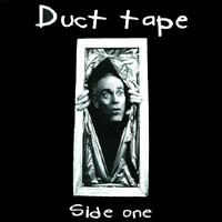 Duct tape : Side One