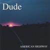 DUDE: American Highway