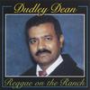 DUDLEY DEAN: reggae on the ranch