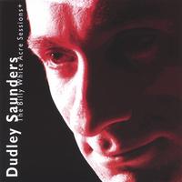Dudley Saunders : The Billy White Acre Sessions+
