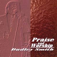 Dudley Smith : Praise and Worship