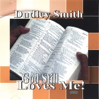 Dudley Smith : God Still Loves Me