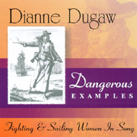 DIANNE DUGAW: Dangerous Examples--Fighting & Sailing Women in Song