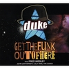 DUKE: Get The Funk Out Of Here