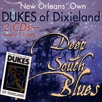 New Orleans' Own Dukes of Dixieland : Deep South Blues