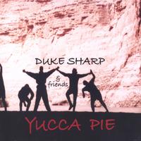 Duke Sharp : Yucca Pie