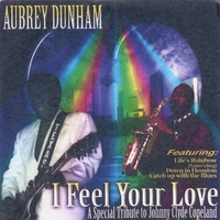 Aubrey "Bluesdog" Dunham : I Feel Your Love