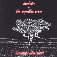 dunivan + the myndliss crew : liveadaptevolverepeat