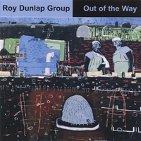 Roy Dunlap Group : Out of the Way