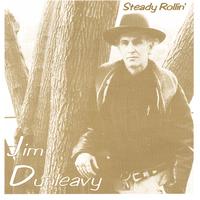Jim Dunleavy : Steady Rollin'