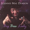 JOHNNIE MAE DUNSON: Big Boss Lady