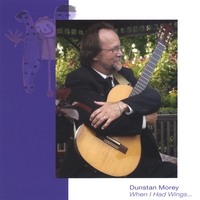 DUNSTAN MOREY: When I Had Wings