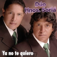 Duo Hnos. Soria : Ya no te quiero
