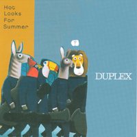 DUPLEX: Hot Looks For Summer