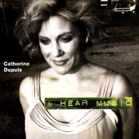 Catherine Dupuis : I Hear Music