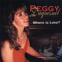 Peggy Duquesnel : Where is Love?