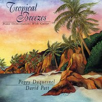 Peggy Duquesnel & David Patt : Tropical Breezes