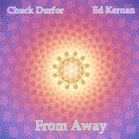 Chuck Durfor & Ed Kernan : From Away