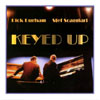 DICK DURHAM/STEF SCAGGIARI: Keyed Up