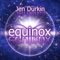Jen Durkin : Equinox