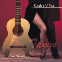 CEM DURUOZ: Desde el Alma, Tango Classics
