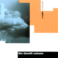 Durutti Column : A Night In New York