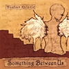 DUSHAN KATANIC: Something Between Us