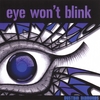 DUSTBIN DIAMONDS: Eye Won't Blink