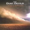 THE DUST DEVILS: Change in the Weather