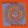 The Dustin Pittsley Band: Staring into the Sun