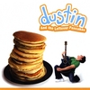 DUSTIN TYPE: Dustin And The Leftover Pancakes