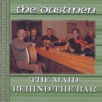 The Dustmen : The Maid Behind the Bar