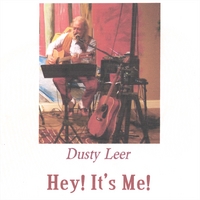 Dusty Leer : Hey! It's Me!