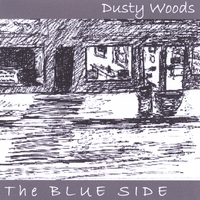 Dusty Woods : The Blue Side