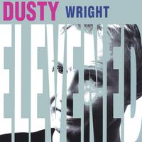 Dusty Wright : Elevened
