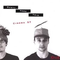 DUSTY YORK TRIO: Cinema 57