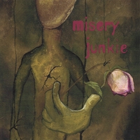 DUTCH: Misery Junkie