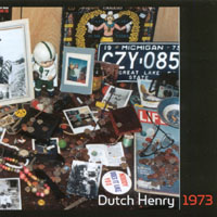 Dutch Henry : 1973