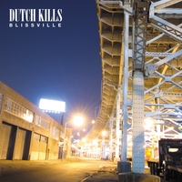 Dutch Kills : Blissville
