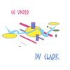 D V CLARK: go under
