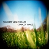 DUNHAM VAN DURHAM: Simpler Times