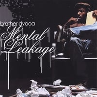Brother Dvooa : Mental Leakage